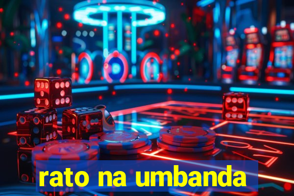 rato na umbanda